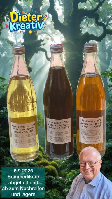 Ansatzliköre hergestellt - Foto (C) 2025 Dieter Rudolf Ansatzliköre hergestellt